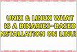 Install of the UNIX and Linux client binaries with native installers